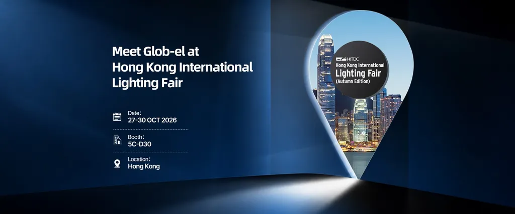 Glob-el invitation to the 2026 Hong Kong International Lighting Fair (Autumn Edition), Booth 5C-D30, 27 to 30 October 2026