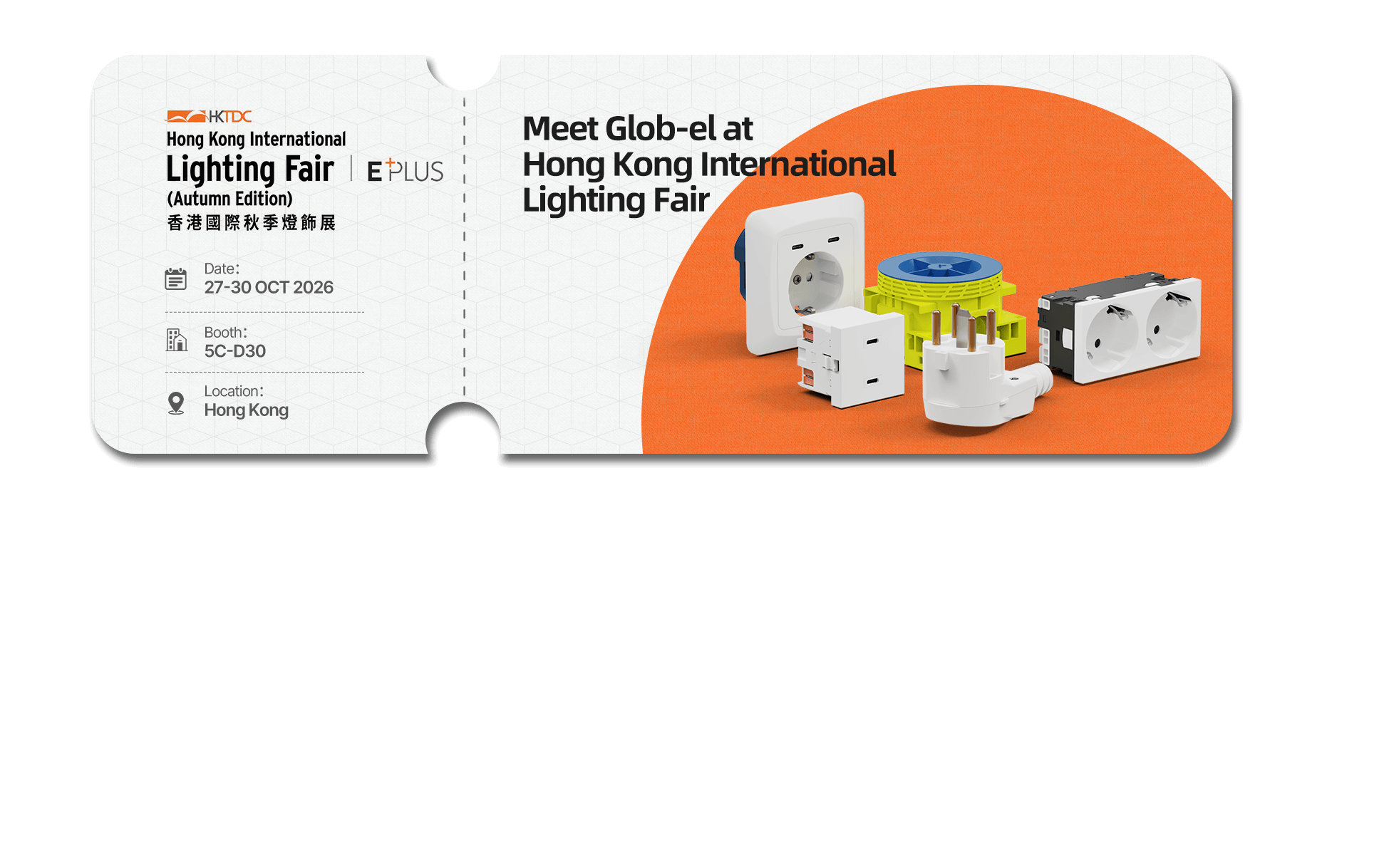 Hong Kong International Lighting Fair (Autumn Edition) 27–30 OCT 2026 5C-D30